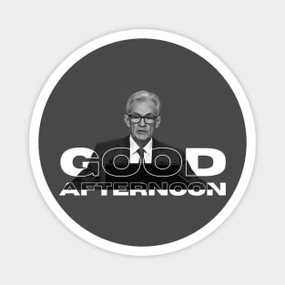 Jerome Powell "Good Afternoon" Wall Street Bets Magnet